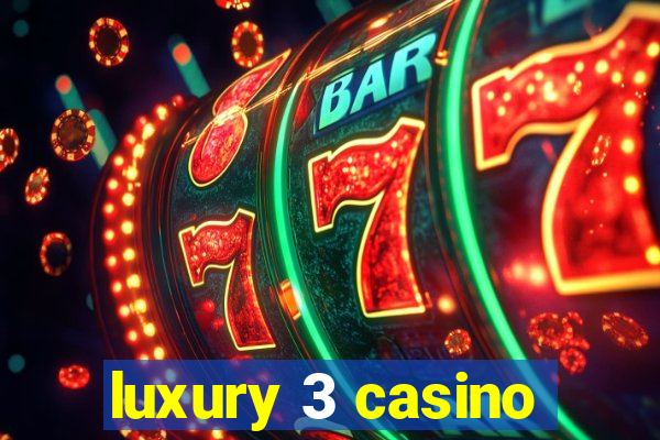 luxury 3 casino